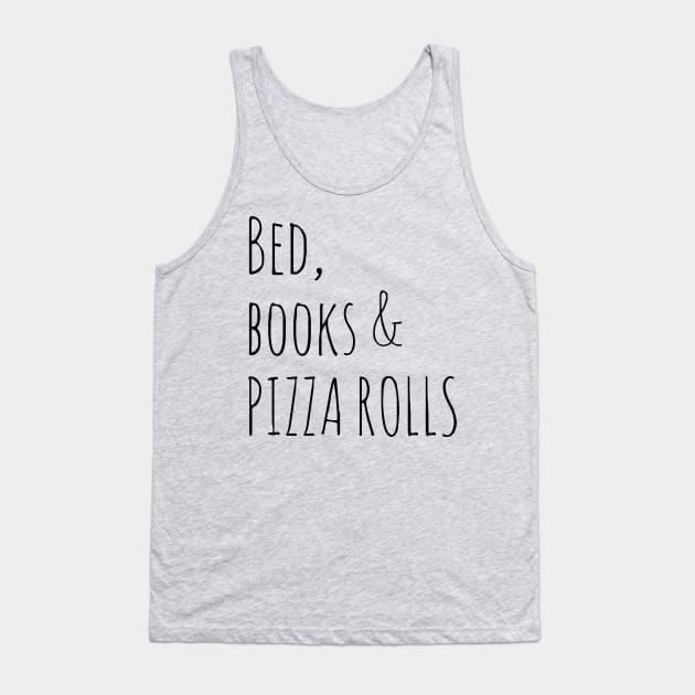 bed, books and PIZZA ROLLS Tank Top by FandomizedRose